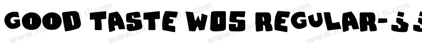 Good Taste W05 Regular字体转换
